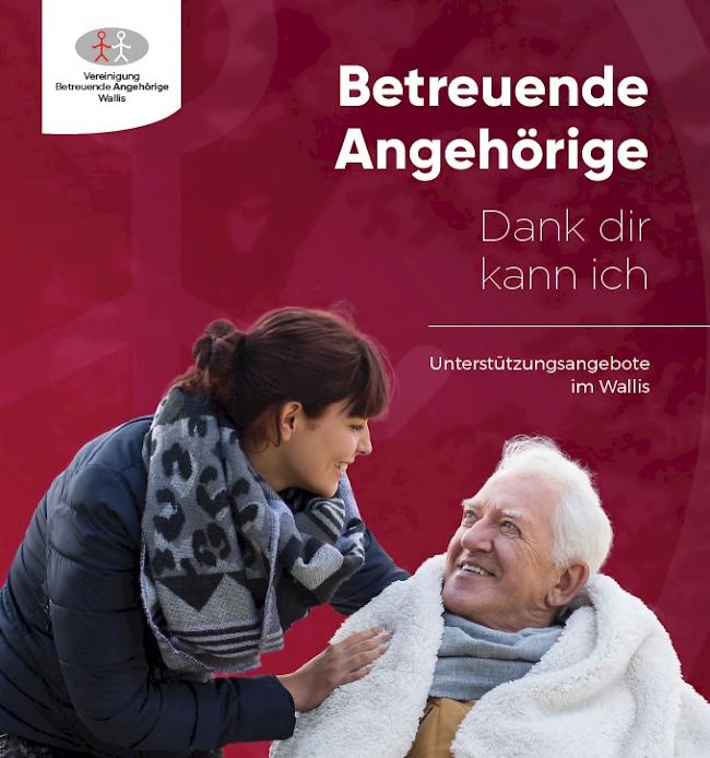 Zum Tag der betreuenden Angehörigen am 30. Oktober wurde im Wallis die Broschüre «Mit Dir kann ich...» neu aufgelegt. 
