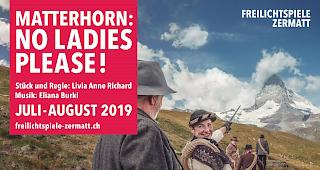 Neues Freilichtspiel am Matterhorn: &laquo;No Ladies please!&raquo;